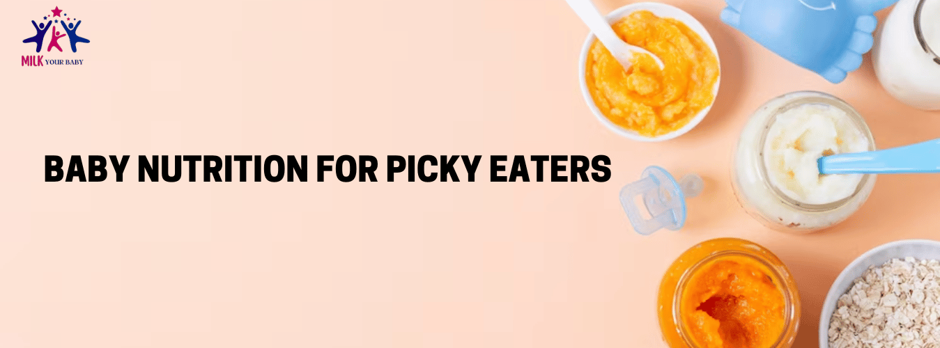 Read more about the article Baby Nutrition for Picky Eaters: Tips and Strategies for Encouraging Healthy Eating Habits