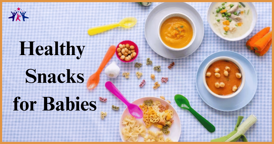 Healthy Snacks for Babies: Ideas and Recipes for Quick and Nutritious Snacks